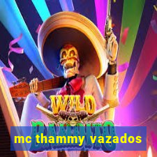 mc thammy vazados